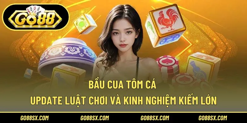 Bầu Cua Tôm Cá