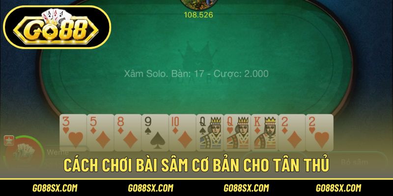 Cập nhật các quy tắc chơi Sâm cơ bản