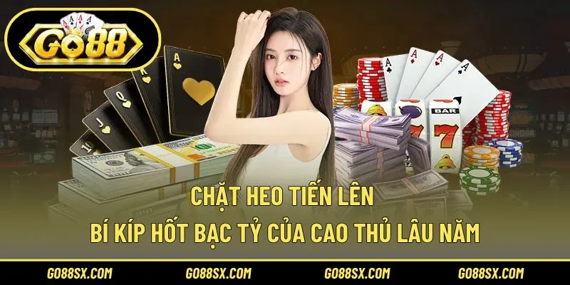 Chặt Heo Tiến Lên
