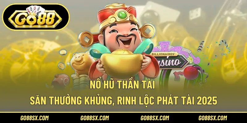 Nổ Hũ Thần Tài