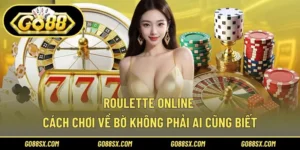 Roulette Online – Cách Chơi Về Bờ Không Phải Ai Cũng Biết