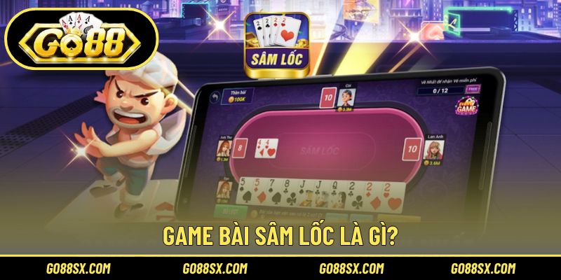 Sơ lược chung về Sâm Lốc