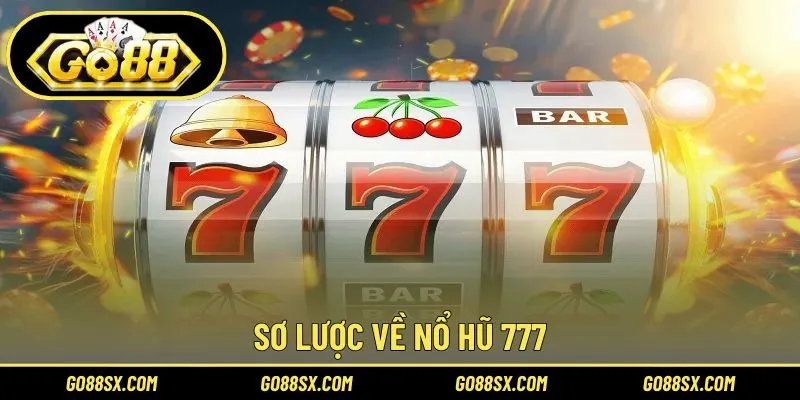 Đôi nét về Nổ Hũ 777
